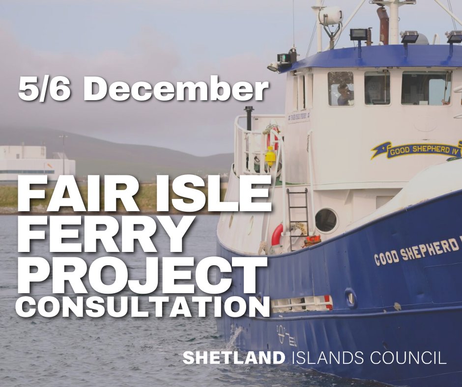 Consultation on the infrastructure for the #FairIsle ferry replacement is about to start. Meet the project team, comment and ask questions at: Fair Isle School, Mon 5th Dec, 10am-2pm or Sumburgh Hotel, Tues 6th, 2pm-6.30pm ⛴️ #Shetland #SICFerries shetland.gov.uk/fair-isle-ferr…