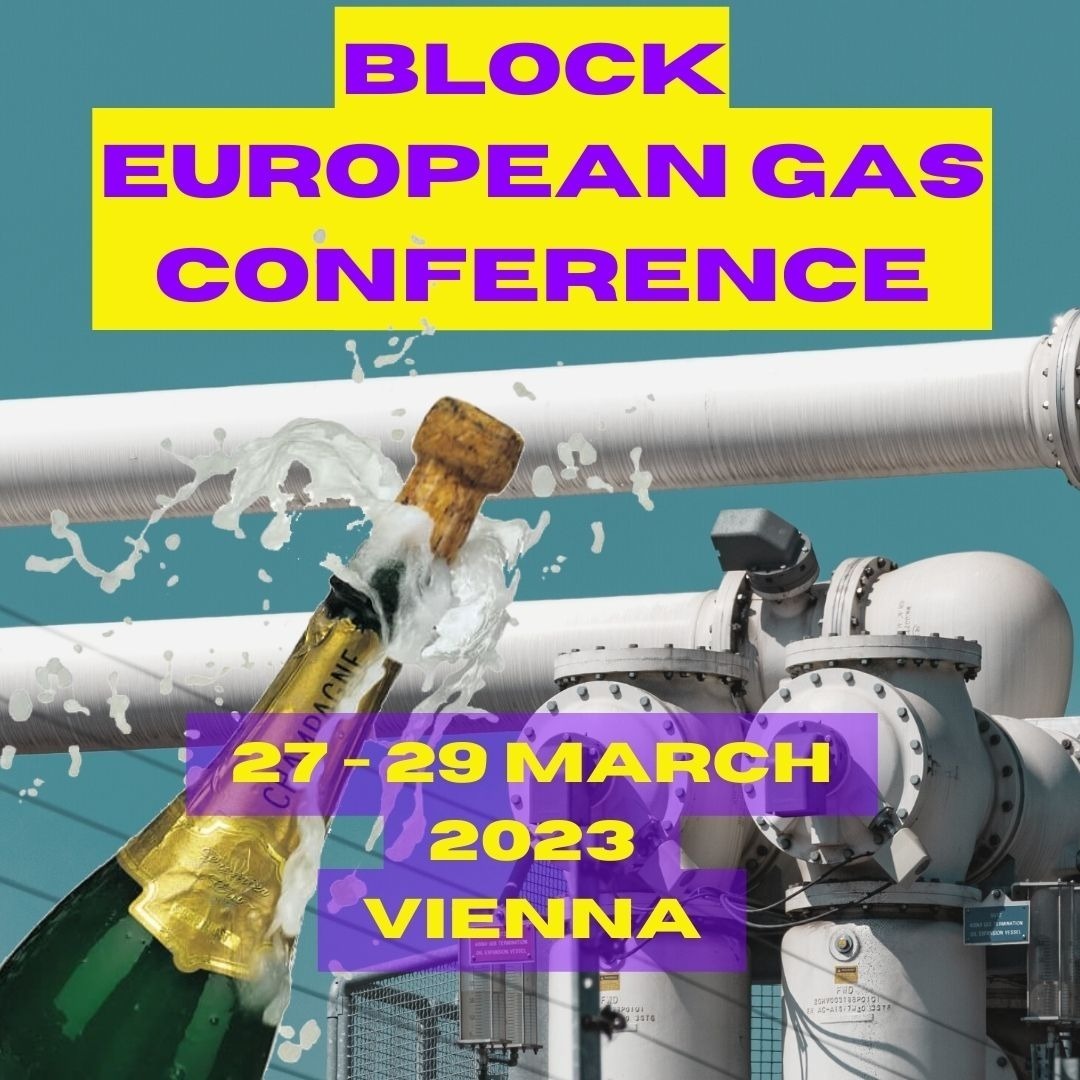 📆Save the date: We Block the European Gas Conference 27.-29.03 2023 in Vienna! ✊✊
Gas companies are multiplying their profits this year by burning our future and making our daily lives unaffordable.
We will not stand idle. We ⛔️crash their 🍾 party and block their Conference!