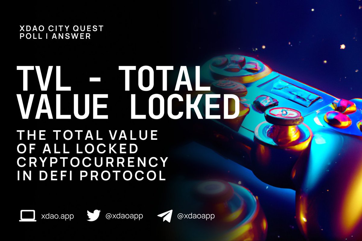 #TVL stands for total value locked, therefore if you got that, you are indeed correct! 🔥

#TVL for #XDAO is the total value of all assets under management (AUM). This is the sum of all money (including tokens and stablecoins) held by the DAO created on the XDAO.😉