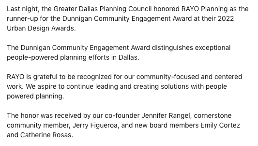 rayoplanning's tweet photo. Last night the @gdpcTX honored RAYO Planning as the runner-up for the Dunnigan Community Engagement Award at their 2022 Urban Design Awards. RAYO is grateful to be recognized for our people-powered work. 

#RayoPlanning #PeoplePoweredPlanning #Dallas #OakCliff #UrbanPlanning https://t.co/bvKUDvSVcv