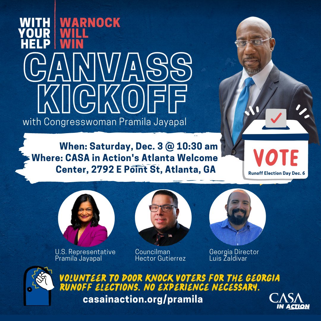 CASAinAction's tweet photo. 📣ATLANTA 📣 Join our team and @pramilajayapal tomorrow, Dec. 3 for our canvass kickoff at the Atlanta Welcome Center to get out the vote for @raphaelwarnock ahead of Tuesday’s Runoff Election. With your help, Warnock will win! https://t.co/rtkoZ8HkkL #TeamWarnock #GABlue https://t.co/neDNWd5Fw7