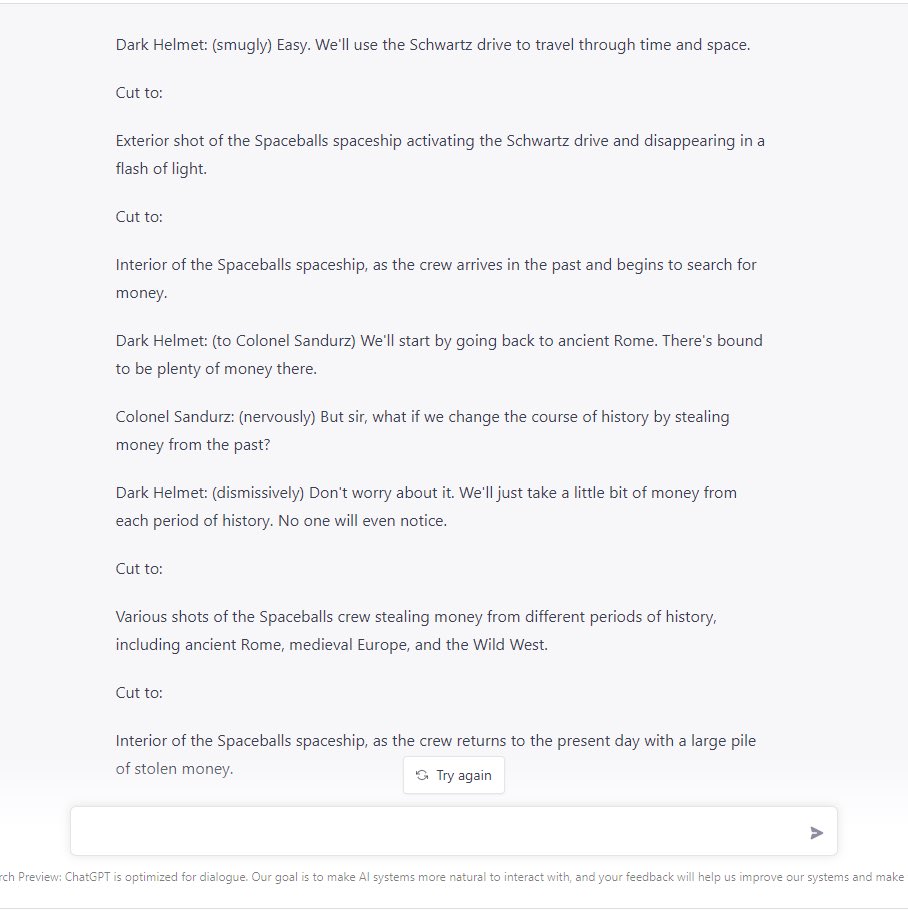 IanFichten's tweet image. OK losers. After 24 hours of watching ChatGPT outputs scroll by, I have here the ultimate request / output:

‘Write me the script of “Spaceballs II: The Search for More Money”’