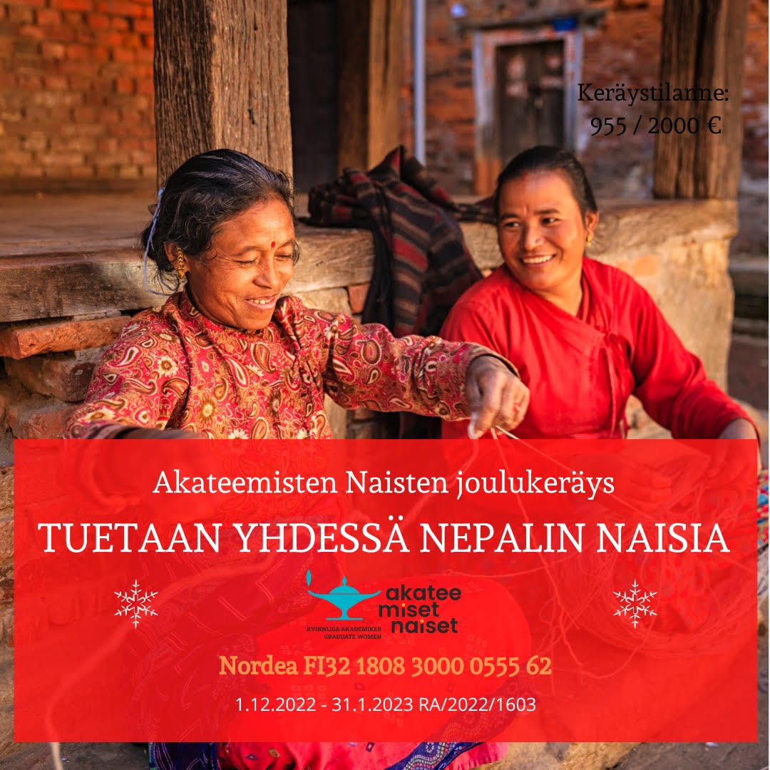 Suomen Akateemisten Naisten Liitto toivottaa jäsenensä ja tukijansa lämpimästi mukaan keräykseen Nepalin naisten hyväksi. Voit osallistua maksamalla haluamasi summan Liiton lahjoitustilille (Nordea FI32 1808 3000 0555 62). Viesti: Nepal. Keräys 1.12.2022-31.1.2023 (RA/2022/1603)