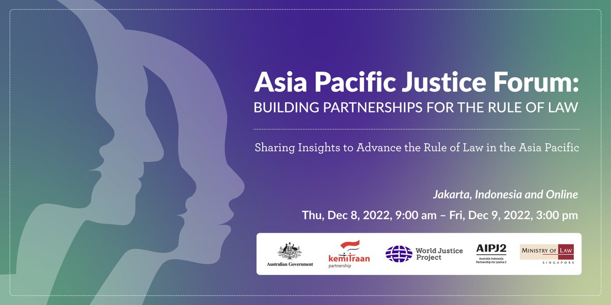💡 EVENT: Asia Pacific Justice Forum w/ @TheWJP The event will focus on building partnerships for the #RuleOfLaw. 📆 December 8-9 📍 Jakarta, Indonesia AND Online Register now! ➡️ bit.ly/3B06Y0r