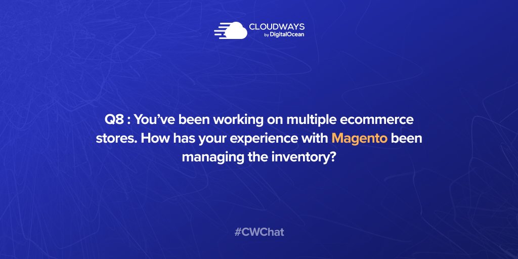 Q.8: You’ve been working on multiple #ecommerce stores. How has your experience been with managing the inventory on #Magento? <a href="/OleksKravchuk/">Oleksandr Kravchuk</a> 

#CWChat
