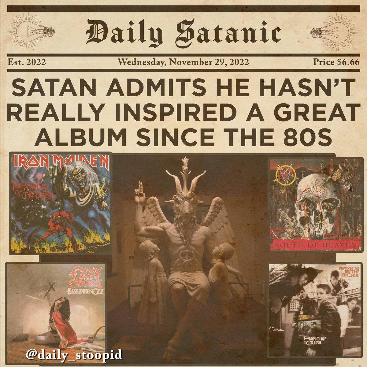 daily_stoopid's tweet photo. He’s hoping Rick Rubin can revive his career
#sataniclyrics #80smetal #80smetalhead #thedevilsmusic #thedevil #satanicmusic #ironmaiden #ozzyosbourne #slayer #nkotb #thenumberofthebeast #dailystoopid #heavymetal #heavymetalmusic https://t.co/W1u8SkjPIW