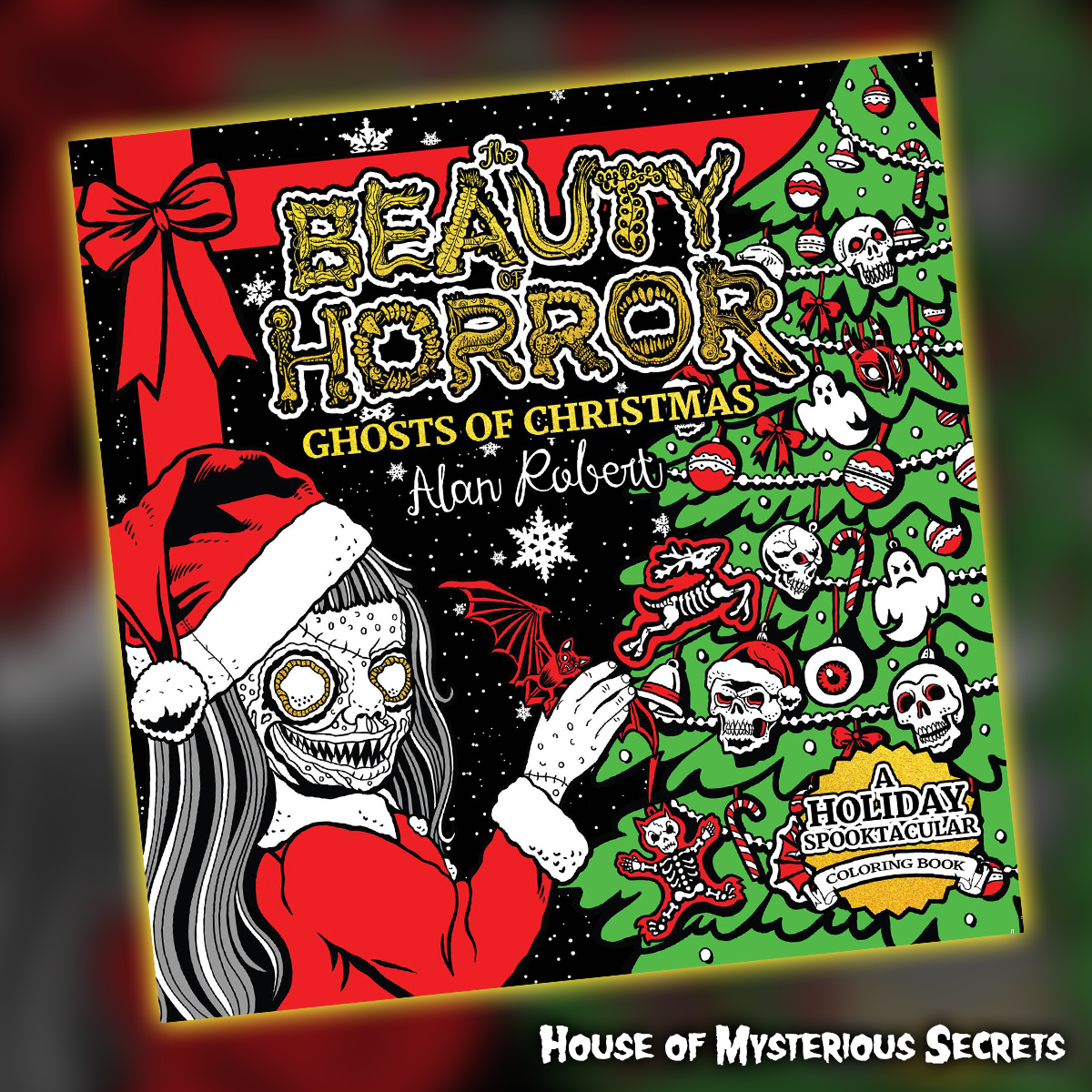 May your days be scary and bright with The Beauty of Horror: Ghosts of Christmas coloring book: houseofmysterioussecrets.com/beauty-of-horr…

Overflowing with holiday horrors from best-selling artist <a href="/arobert/">Alan Robert</a>!