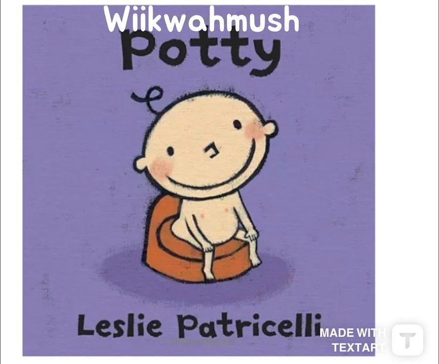 Language work can take interesting detours, currently translating “Potty” by Leslie Patricelli into #munsee #lunaape for use Eenda Noochiikiing (Munsee Delaware daycare). #indigenouslanguages  #swont