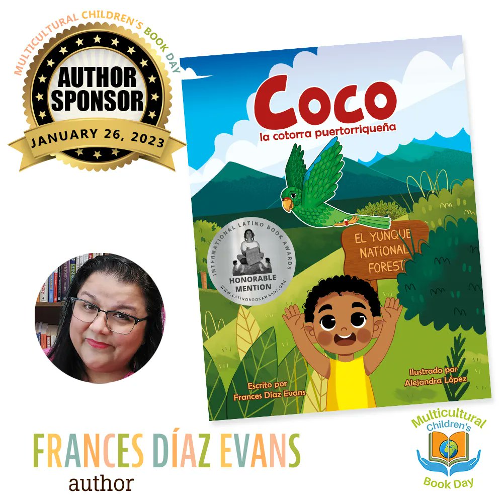 Welcome to MCBD2023 Author sponsor <a href="/FrancesDEvans/">Frances|Latina Author and Educator</a> ! Her 1st children’s book Coco la cotorra puertorriqueña shares her love for #PuertoRico &amp; spreads awareness on the importance of #bilingualism to children &amp; teens around the world.

buff.ly/3TeFCul

#ReadYourWorld #kidlit