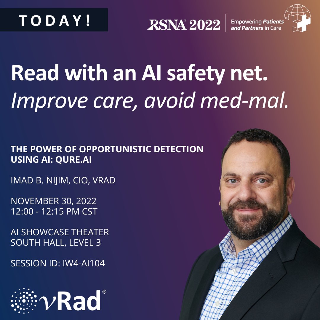 TODAY! Don't miss vRad CIO Imad B. Nijim's presentation in the #RSNA22 AI Showcase Theater. Speak with Imad afterwards to find out why radiologists love vRad’s AI-enabled platform. <a href="/qure_ai/">Qure.ai</a> 

<a href="/inijim/">Imad</a>

hubs.la/Q01tkvVq0