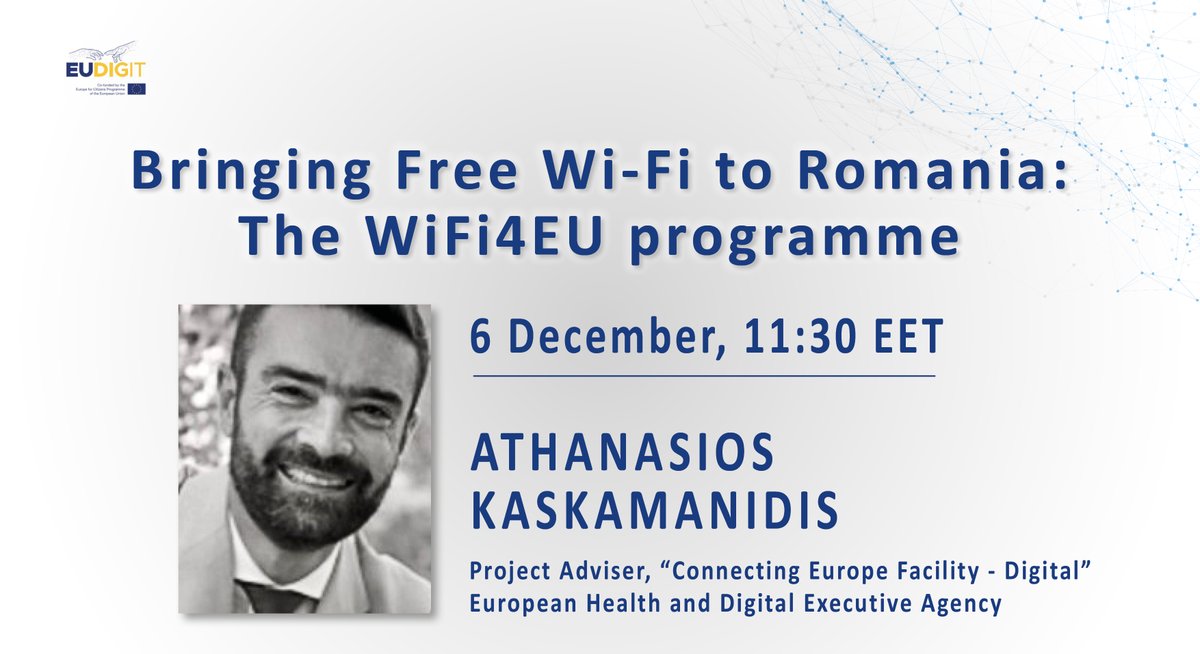 EUDIGIT_Network's tweet photo. 🇪🇺 Athanasios Kaskamanidis from @EU_HaDEA will be with us at the next #EUDIGIT webinar on 6 December to talk about the results of #WIFI4EU in Romania.
➡️ Register now to learn more: https://t.co/xE7GT83ebY
#DigitalTransformation #5G https://t.co/Y51BKCqBXp