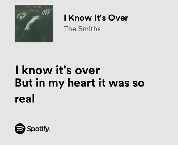 relatable iconic lyrics on Twitter: "the smiths / i know it's over"