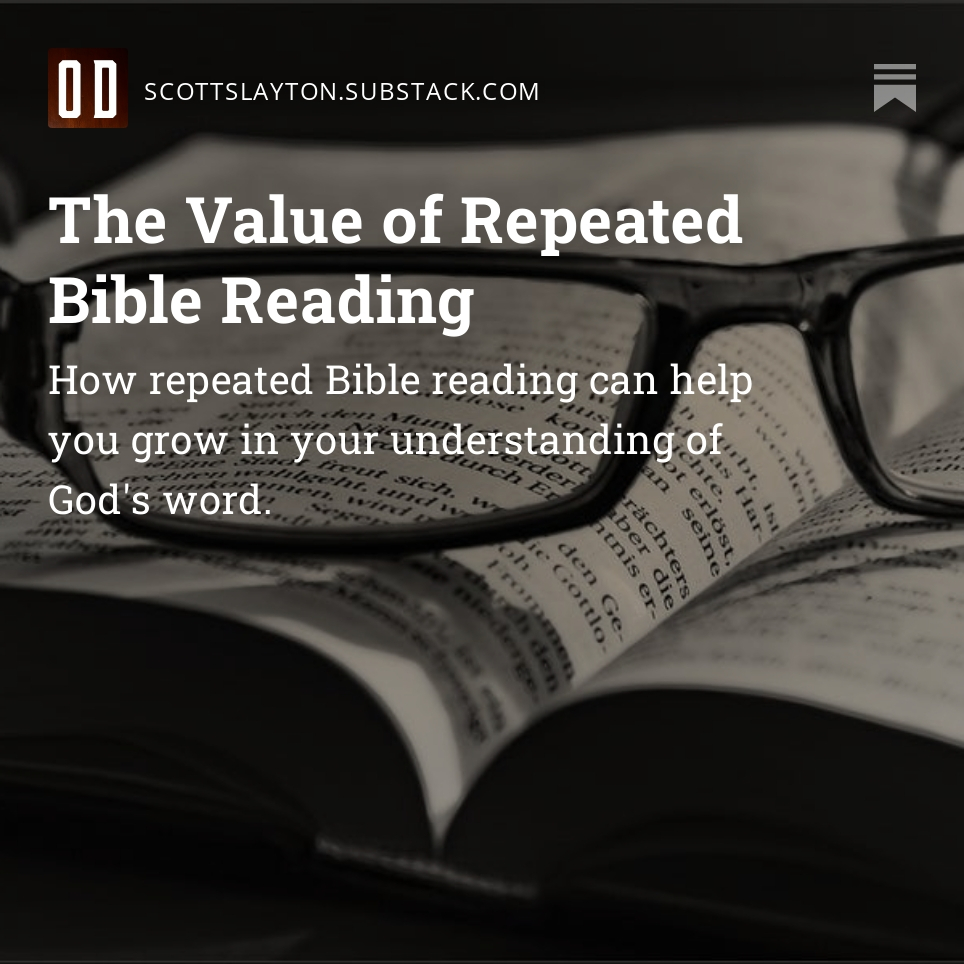 scottslayton's tweet image. Over the last few months, I have implemented the practice of reading the same chapters of Scripture every day for three weeks. It has deepened my grasp of and love for God's word. I think you'll find it helpful too.
scottslayton.substack.com/p/the-value-of…