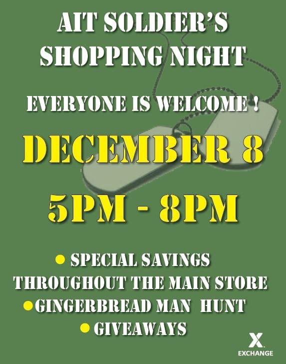 AIT SHOPPING NIGHT at your Fort Gordon Main Store 8 December 2022 @ 5pm-8pm Come by for a fun night of SHOPPING! 🎉🎉🎉