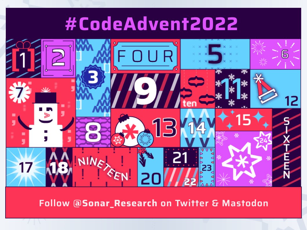SonarSource's tweet image. We’re happy to announce our 7th annual Code Security Advent Calendar! Follow @Sonar_Research to solve daily code challenges throughout December, based on real-world code vulnerabilities!
🎄 For all developers: Java, C#, PHP, Python, C / C++, JavaScript…
#CodeAdvent2022