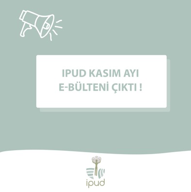 IPUD Kasım  Ayı e-bülteni çıktı!​​​
 Bülteni okumak için aşağıdaki linke tıklayınız.​​​

👉 ​​​bit.ly/3FeXOj1
-----‐---------------------------------
IPUD November e-newsletter has been published! Click the link in below 

👉​bit.ly/3FeXOj1

#iyipamuk #ebulten