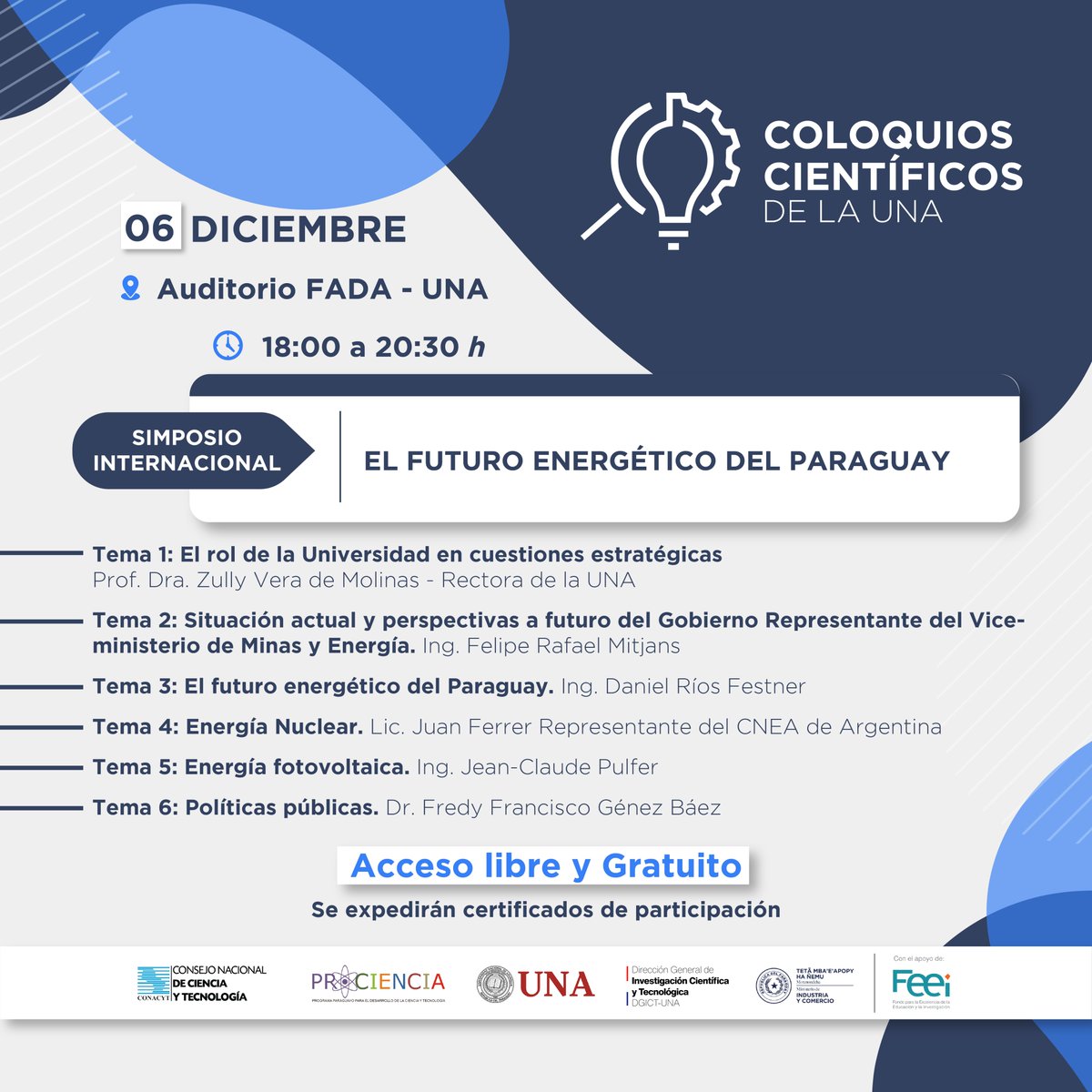 una_py's tweet photo. 📌 Coloquios Científicos de la UNA 
📅 Martes, 06 de diciembre
SIMPOSIO INTERNACIONAL “EL FUTURO ENERGÉTICO DEL PARAGUAY”
✋🏻 Acceso libre y gratuito
📌 Auditorio FADA-UNA
📩 Contactos: cgici@rec.una.py / dgict@rec.una.py
#SomosDeLaUNA https://t.co/PqjcToxiut