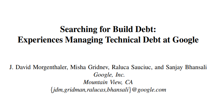 nsrt_py's tweet photo. Bayadır teknik bir şeyler yazmıyordum vakti geldi. ML sistemlerindeki techinal debt konusunda makale okurken referanslarda gördüm eski (2012) ama güzel bir makale "Searching for Build Debt: Experiences Managing Technical Debt at #Google" bunu bir inceleyelim #techicaldebt https://t.co/G2T8PyC6Ob