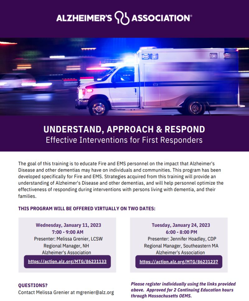 See this Alzheimer's Association's free online training for first responders. Earn two MA OEMS licensure hours. Wed, 1/11, 7-9am - ow.ly/TWrf50LR9NY Tues, 1/24, 6-8pm - ow.ly/FMRr50LR9O0