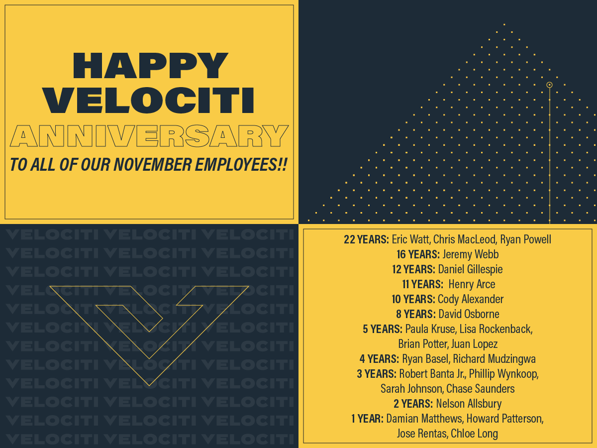 Happy Velociti Anniversary to all of our November employees! Your hard work and commitment make Velociti what it is today. We are so grateful for each and every one of you! 

#HappyAnniversary #ThankYou #Velociti