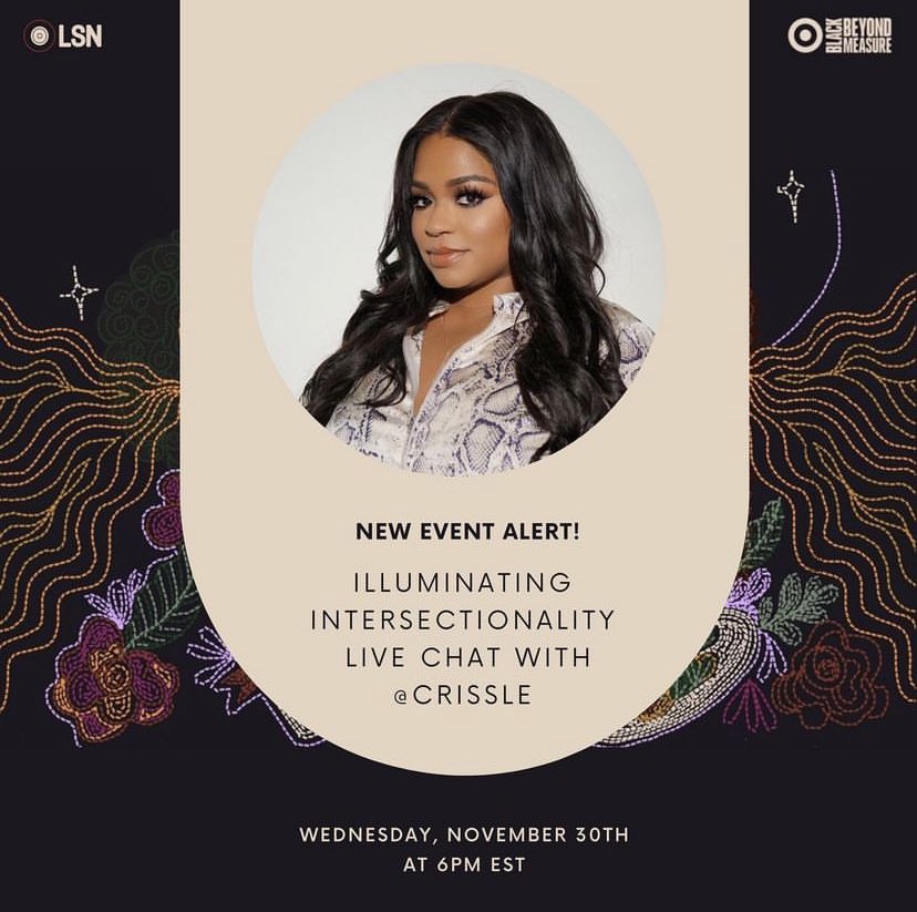 LSNpodcasts's tweet photo. Join us for an epic Instagram Live Chat with
LSN's very own @crissles TONIGHT at 6PM EST as she wraps up the Illuminating Intersectionality presented by @Target video
series. You don't want to miss this, so be sure to set your reminders now!
#BlackBeyondMeasure #IIBBM #TeamLSN https://t.co/YtNJADHHnX