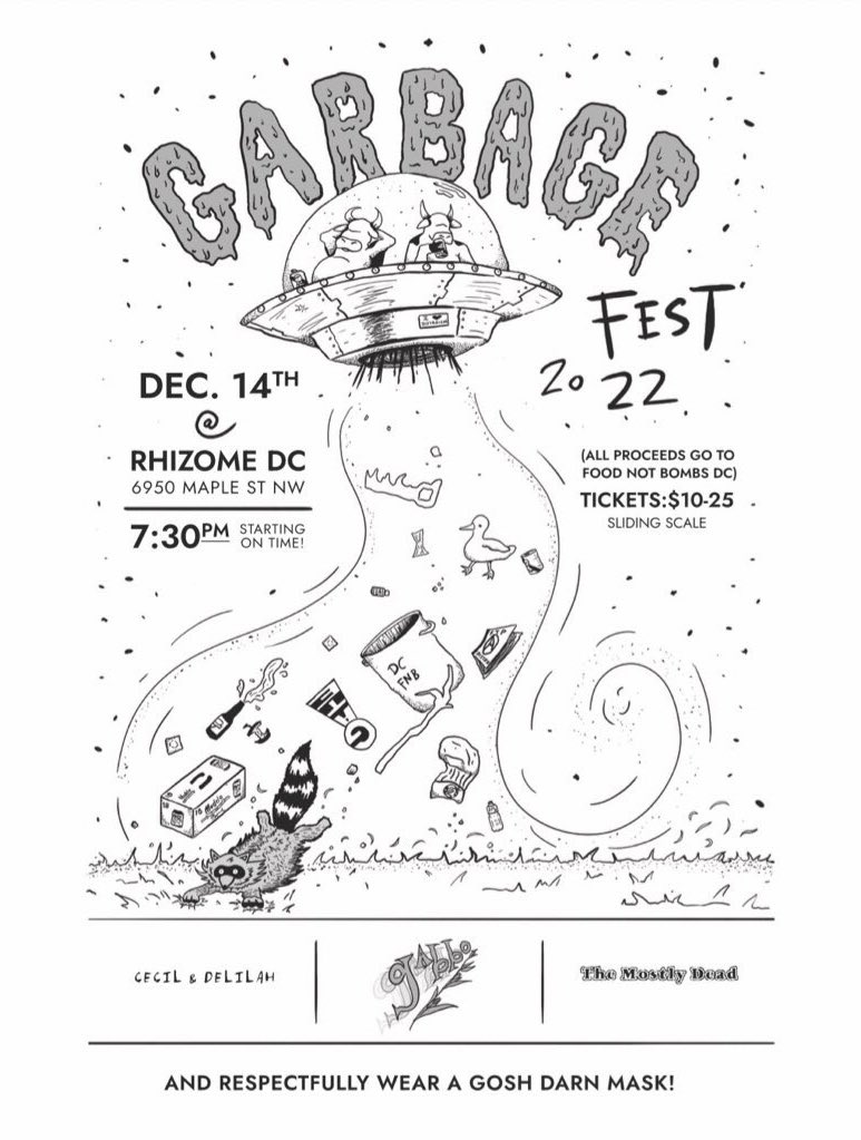 themostlydead's tweet photo. Two weeks from today we are playing Garbagefest at Rhizome DC with Cecil & Delilah and Gabbo! All proceeds go to Food Not Bombs DC!
https://t.co/6OJpwKZb1q
#foodnotbombs #distroism #mutualaid #punkdc #dcdiy #diydc #dcmusic #directaction #vegan #vegandc #dcvegans #dcshows https://t.co/ZY8MOR1xi5