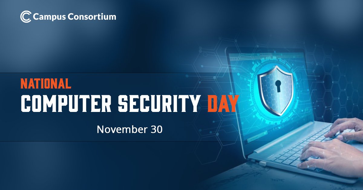 Happy National Computer Security Day! 

#NationalComputerSecurity #cybersecurityday #cybersecurity #campusconsortium #DataSecurity #student #edtech #dataprotection #InformationTechnology