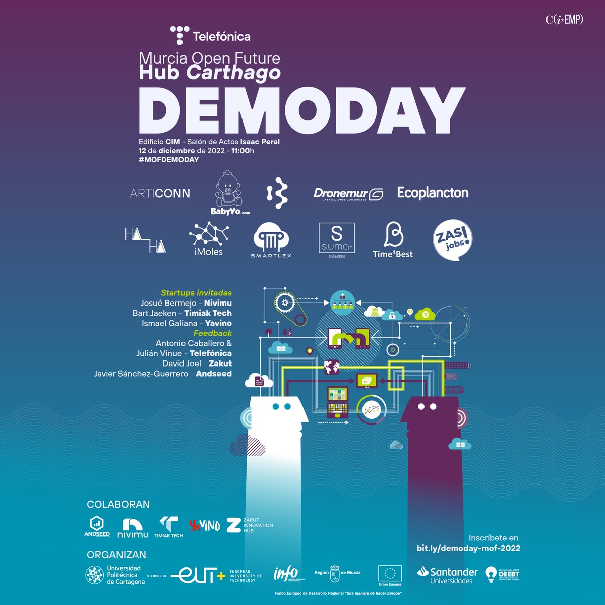 No te pierdas la oportunidad y ven al #MOFDEMODAY de <a href="/OpenFuture_/">Telefonica Open Future</a> 

🗓️12/12 a las 11:00
🗺️Salón de Actos del CIM

Contaremos con alumnis como <a href="/NivimuApp/">Nivimu</a>, <a href="/TimiakTech/">Timiak Tech</a> y <a href="/YaVinoClub/">YaVino</a> 

Inscríbete en bit.ly/demoday-mof-20…

@UPCTnoticias e <a href="/infoRMurcia/">Instituto de Fomento</a> con el #emprendimiento