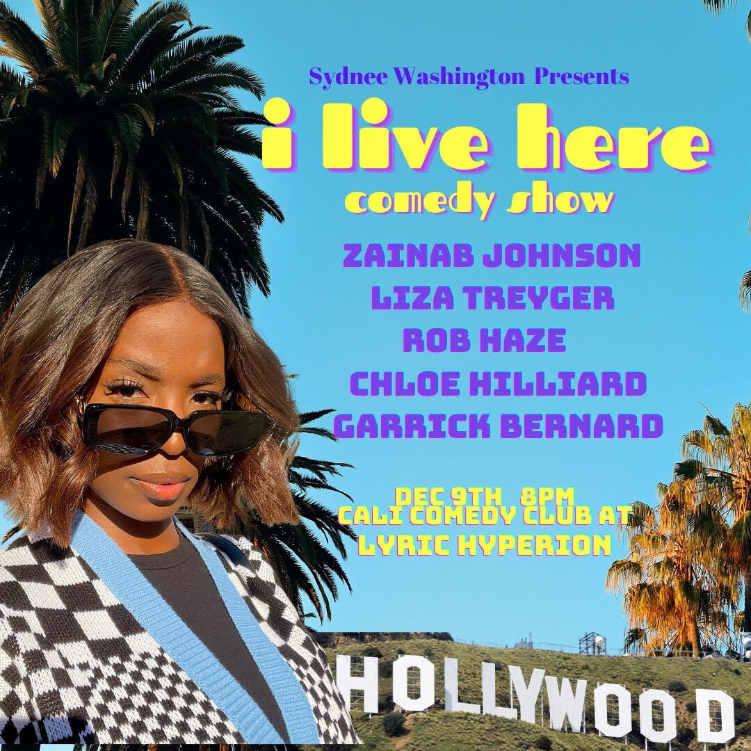 See “I Live Here” with Sydnee Washington @Justsydnyc ft. Zainab Johnson @zainabjohnson Rob Haze @robhaze Chloe Hilliard @Chloe_Hilliard Garrick Bernard @GarrickBernard and Liza Treyger on Friday Dec 9th @ 7:30PM @LyricHyperion! 🎟➡️ californiacomedyclub.com/events/i-live-…