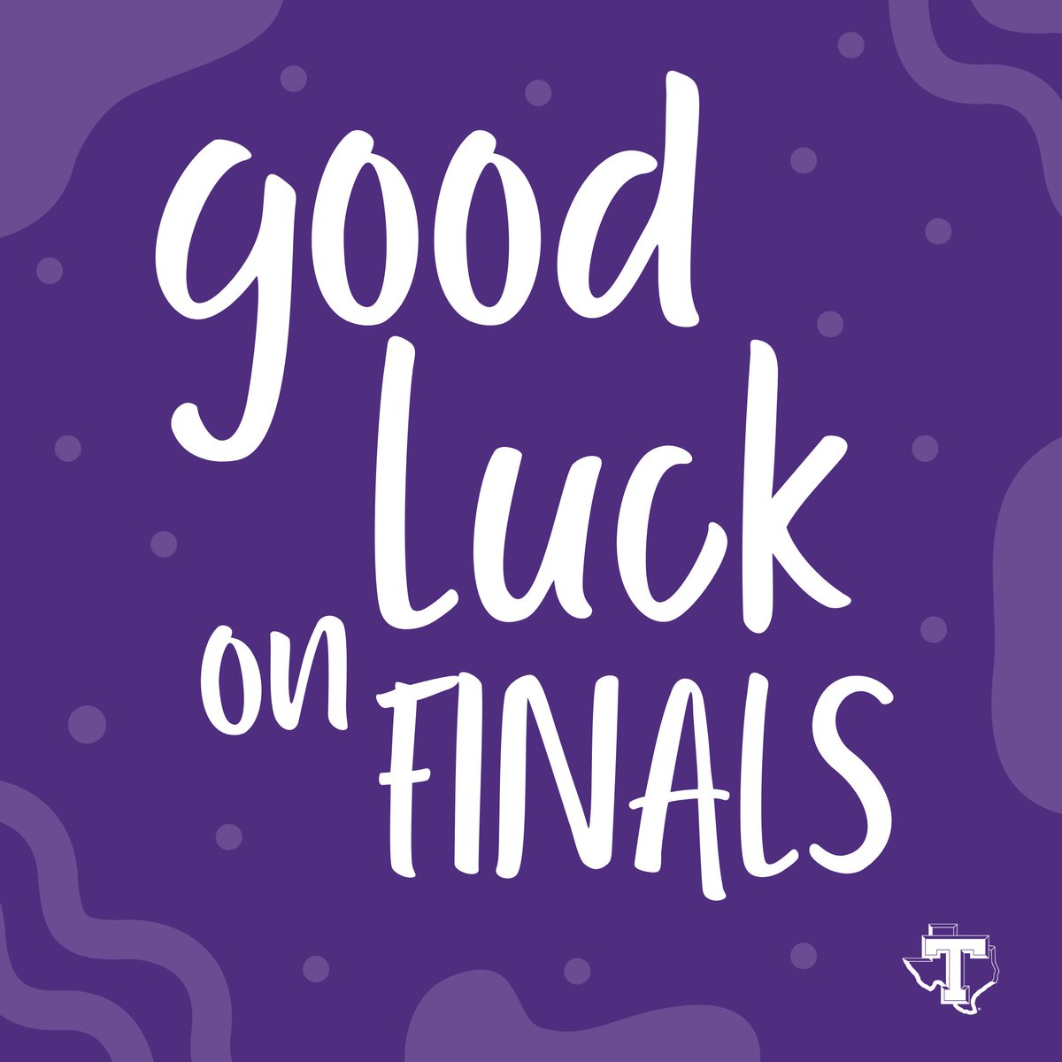 Good luck on final exams, Texans! Finish this semester strong!

See the final exam schedule here: tarletonstate.us/final-exams