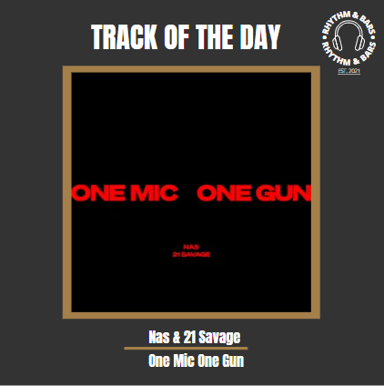 RhythmandBars's tweet photo. TRACK OF DAY 🎧

Today's #TOTD is a no brainer...

The OG @Nas &amp; the young gun @21savage come together for some serious heat in #OneMicOneGun 🔥🔥

Supreme production from @Hit_Boy 👌

#Nas #21Savage #HitBoy https://t.co/Fbo6rubjiM