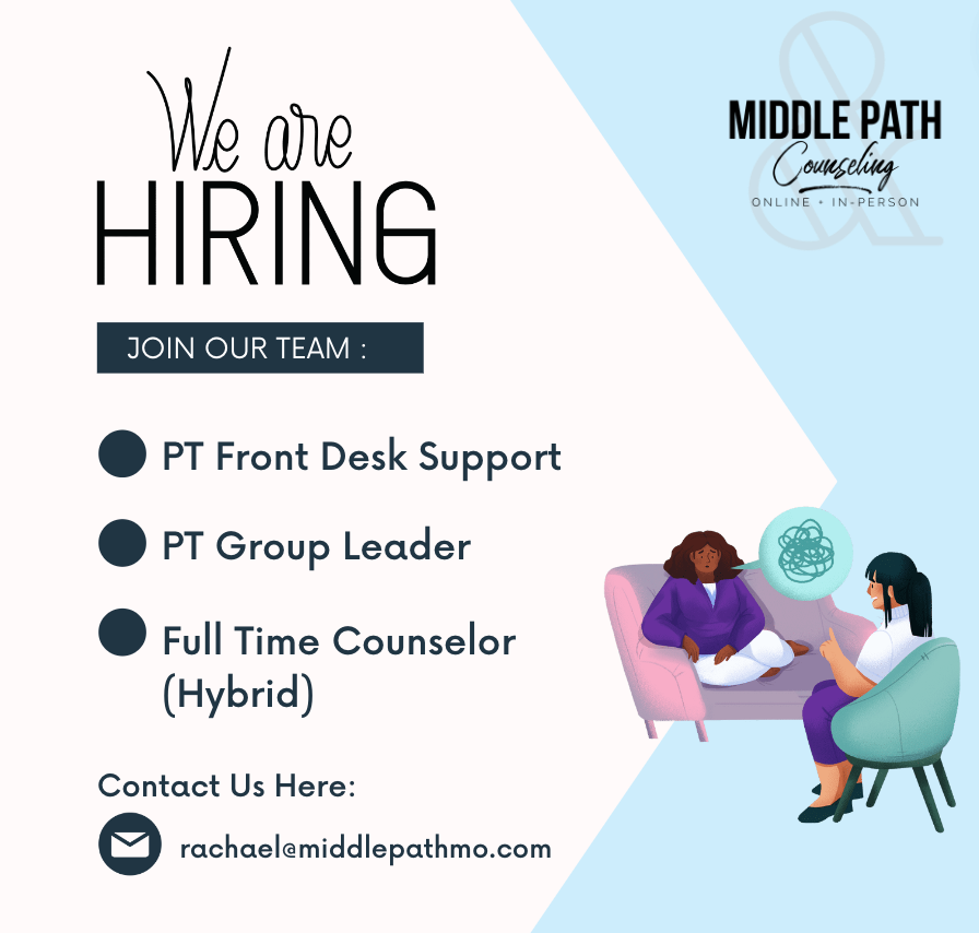 We are Hiring!
- PT Front Desk Help
- PT Group Leader
- FT Counselor (Hybrid) 
Email Rachael@middlepathmo.com 
middlepathcounselingmo.com/work-with-us/
#counselor #LPC #PLPC #LCSW #MFT #Prelicensed #CounselingStudent #Kansas #Missouri #Arkansas #counselingMO #bluespringsmo #kansascitymo #KCMO