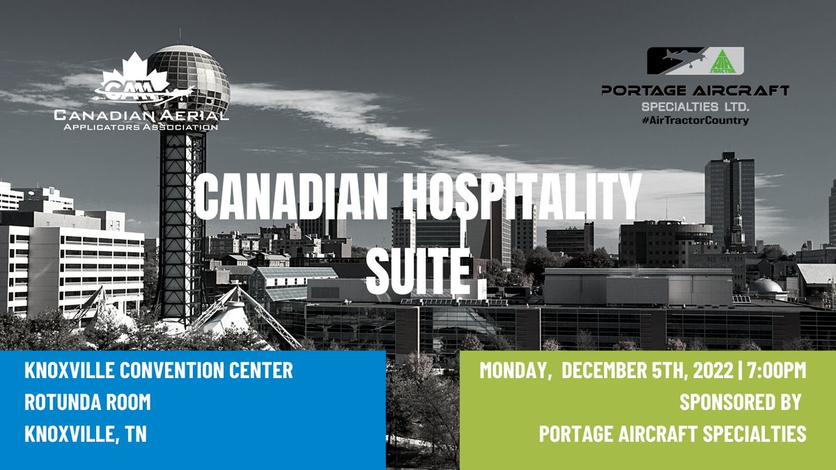 Join us at the Canadian Hospitality Suite at the <a href="/AgAviationNAAA/">NAAA</a> Convention hosted by <a href="/PortageAircraft/">Portage Aircraft Specialties Ltd</a> on Monday, December 5, 2022, at the @KnoxvilleConvCenter, Rotunda Room at 7:00 PM.

#agaviation #cropduster #agpilot #agricultura #cessna #agriculture #airtractor #fly