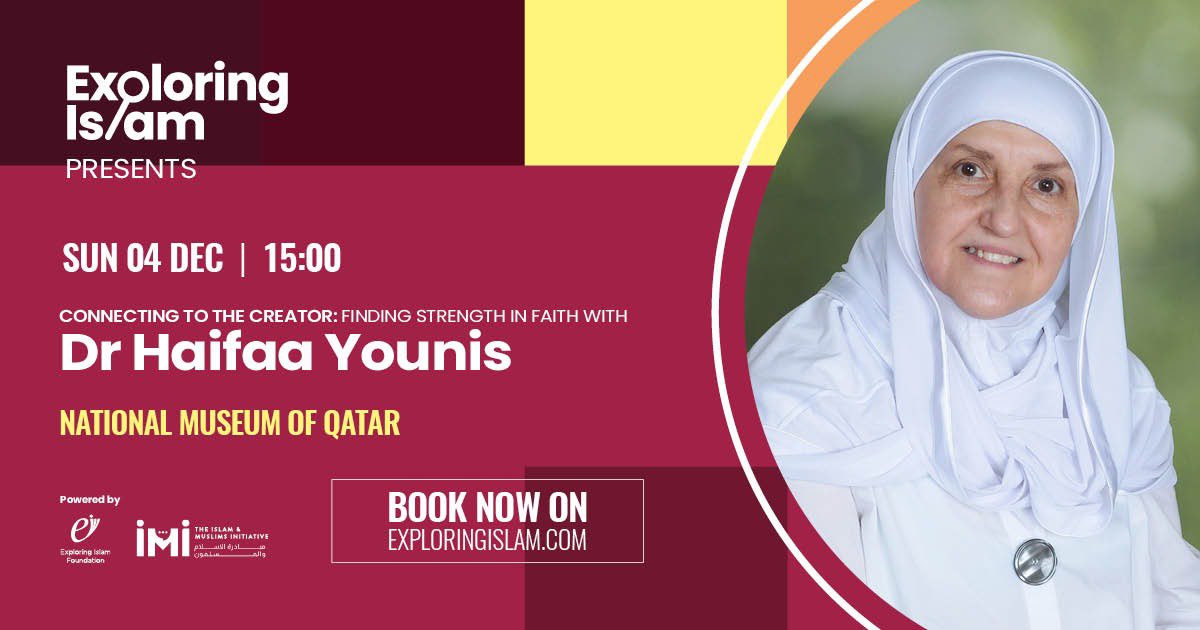 Join us in attending our session with Dr. Haifaa Younis titled “#Connecting to the #Creator: Finding #Strength in #Faith”. 📌 Where: The National Museum of Qatar. 📆 When: Sunday, December 4th at 3:00 pm. 🚨 Register now ➡️ exploringislam.com/en/whats-on/in…