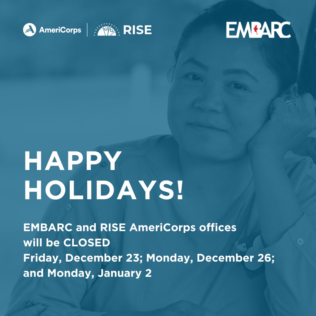 Happy holidays! In recognition of the winter holidays, EMBARC and RISE AmeriCorps offices will be closed on Friday, December 23; Monday, December 26; and Monday, January 2. May your days be merry and bright! ❄️