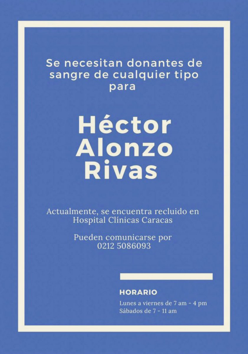 joseechacon's tweet image. Se necesitan donantes de sangre para el conocido narrador hípico Héctor Alonso Rivas quien se encuentra recluido en el Hospital de Clínicas Caracas en San Bernardino.

Los donantes deben dirigirse al Banco de Sangre de esa institución.

Información adicional llamar al 5086093