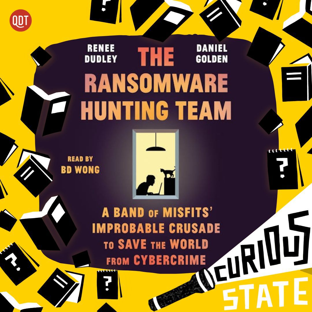 Who will save us from ransomware? @Renee_Dudley and @DanLGolden join @_PodLink's Curious State Podcast to discuss their book THE RANSOMWARE HUNTING TEAM
