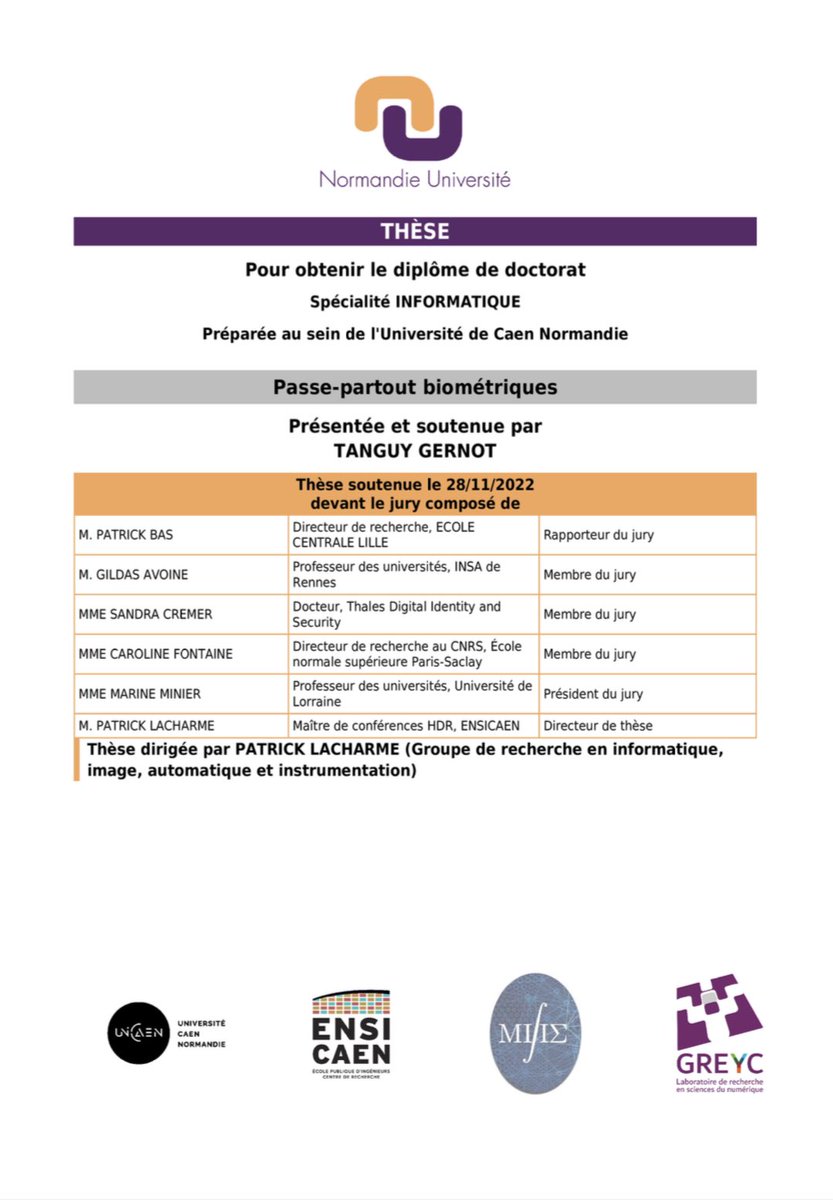 Heureux de vous annoncer mon admission au titre de Docteur en Informatique suite à ma soutenance de thèse intitulée « Passe-partout biométriques » !

Merci au <a href="/GreycLab/">GREYC</a> et à <a href="/Universite_Caen/">Université de Caen Normandie</a> pour ces 3 années de thèse.
@INS2I_CNRS 
<a href="/CNRS/">CNRS 🌍</a> 
<a href="/ENSICAEN/">ENSICAEN</a> 
 #recherche #these #PhDone
