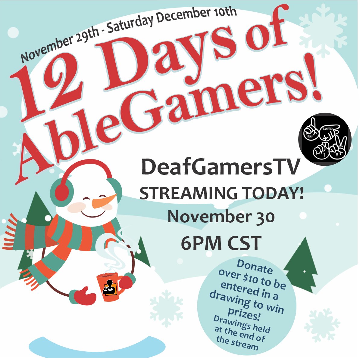 AbleGamers's tweet photo. Join us in kicking off 12 Days of AbleGamers by helping DeafGamersTV raise money! Let's make it #SnowEveryoneCanGame
TODAY 6PM CST https://t.co/SJJRKJO1gJ https://t.co/J3AmD0eumq