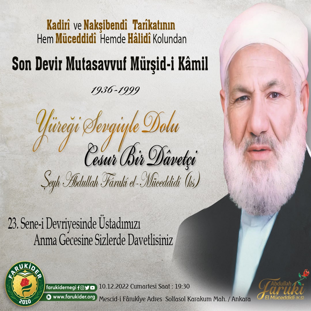 farukider1's tweet photo. -Davetiye-
23.Sene-i Devriyesinde Üstadımız Abdullah Fârûki El-Müceddidî (ks) Anma Gecesine Sizlerde Davetlisiniz
#kadiri #müceddidi #halidi #Nakşibendi
#11aralık #faruki #abdullahfaruki https://t.co/TH3tdsPGpL