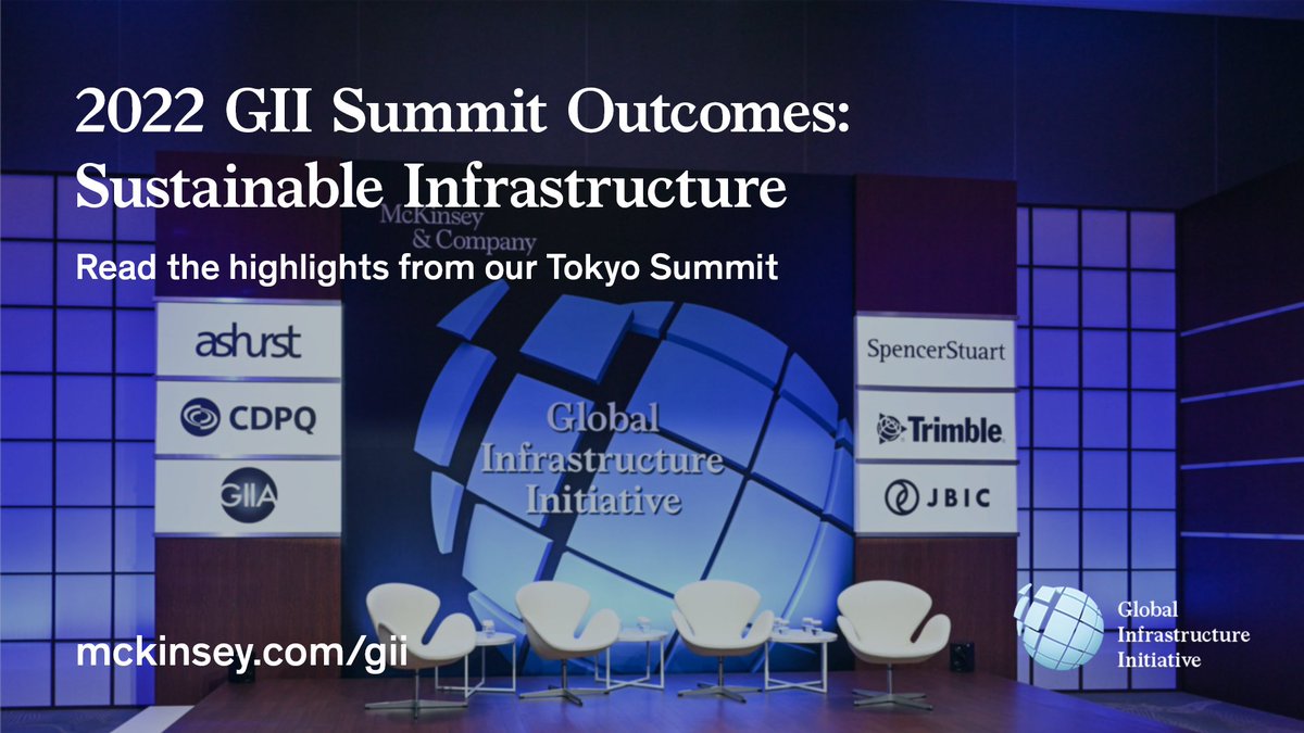 The 2022 GII Summit Outcomes: Sustainable Infrastructure report synthesizes crucial insights and calls to action from our 2022 #GIISummit in Tokyo. 

Read it here: mck.co/2022giirecap

#GIIVoices