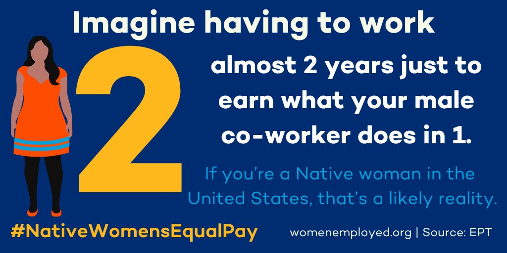 Native women experience one of the worst pay gaps in America. Women deserve equal pay for equal work, and that starts with #NativeWomensEqualPay.  

Let's close the #WageGap for Native women — and for all women.