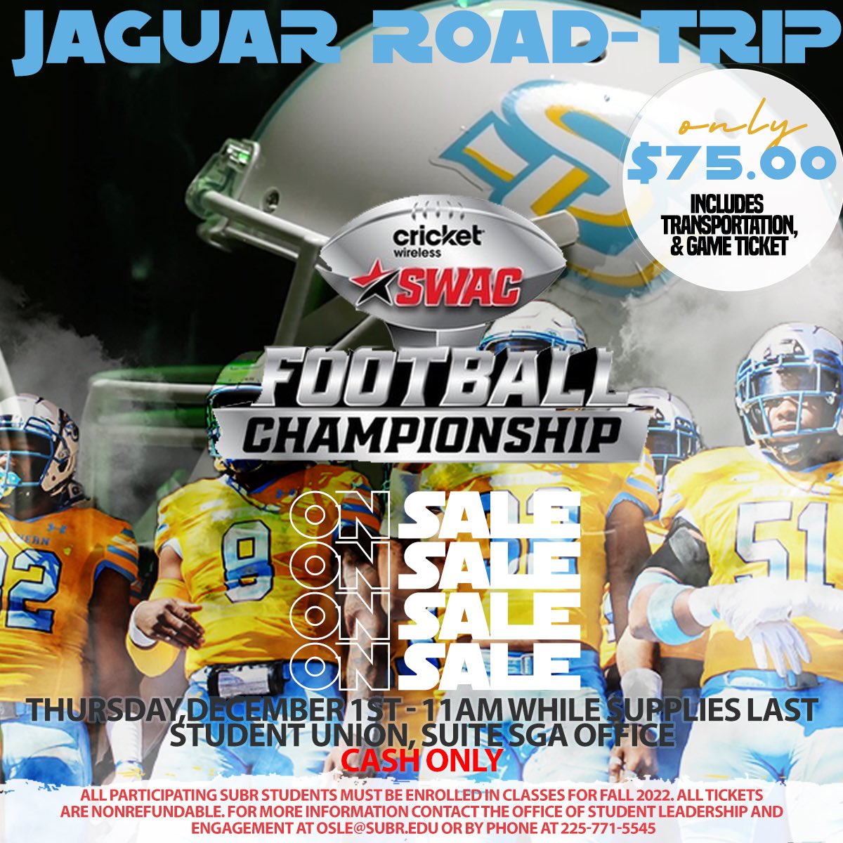 We are Rockin' n Rollin' to the SWAC CHAMPIONSHIP Tomorrow (December 1st) the Student Fan Bus Travel Packages will be on sale. Registration will take place from 10:00am - while supplies last , Student Union, SGA Office.
CASH ONLY. If you have cash (PLEASE BRING EXACT CHANGE) #SU
