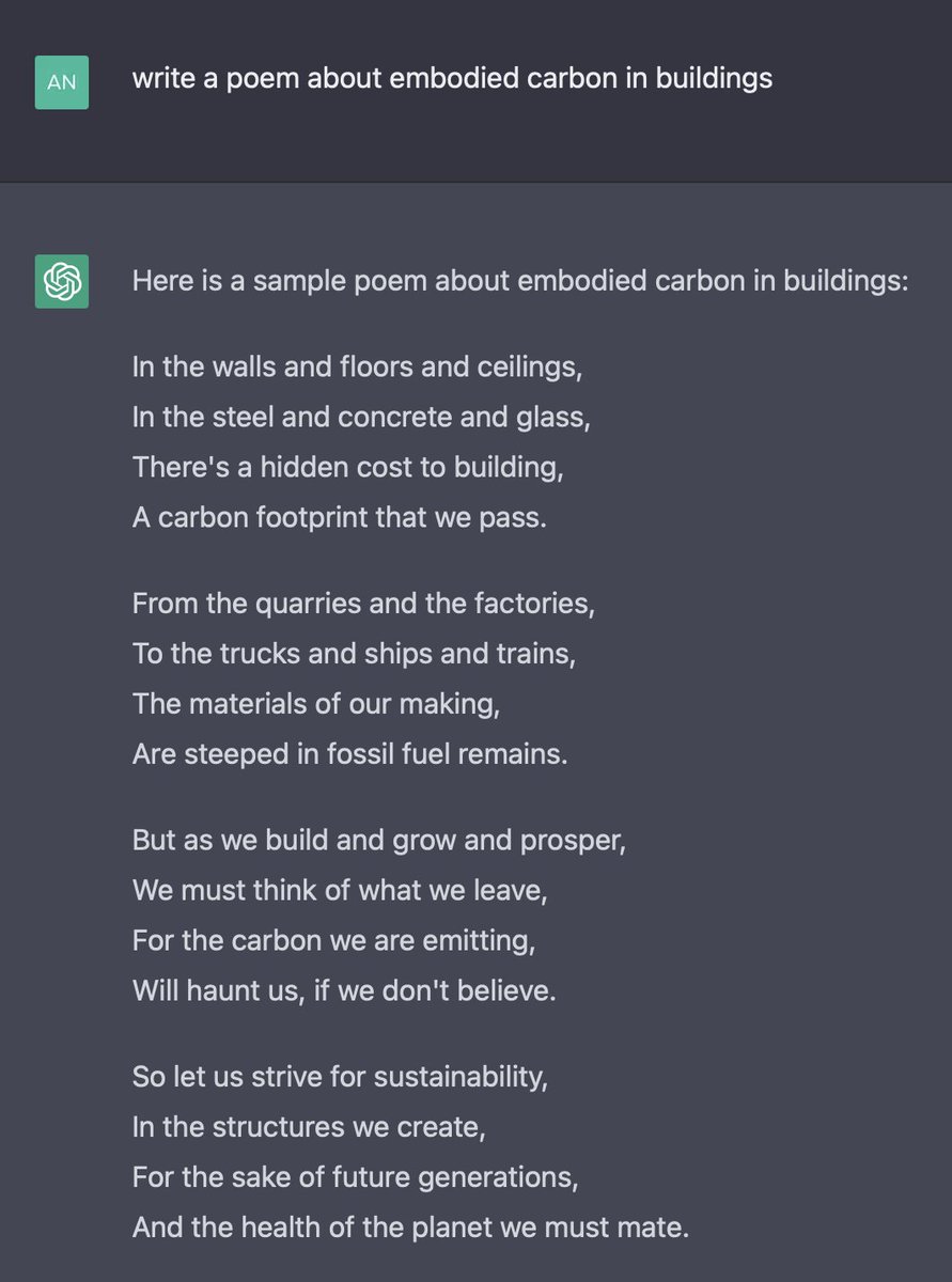 anthonypak's tweet photo. Just played around with OpenAI's new #ChatGPT model and asked it to write a poem about embodied carbon in buildings. This is what I got... 

Try out ChatGPT
https://t.co/vaov2Ttluo

#embodiedcarbon #poetry https://t.co/DbgO6Qz2Zq