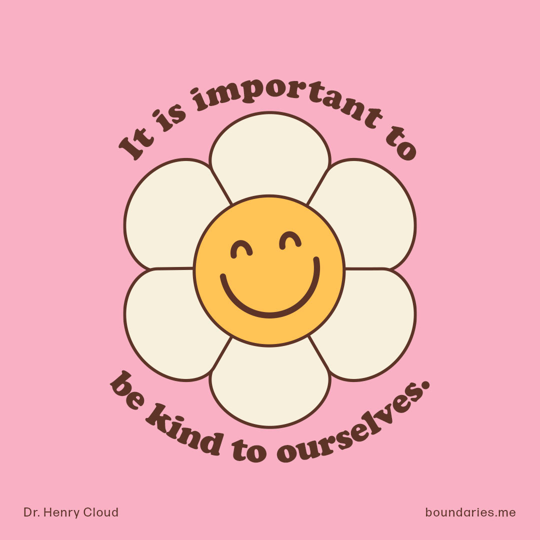 DrHenryCloud's tweet photo. You won't have kindness for others until you learn to have kindness toward yourself. https://t.co/Rp506I9HW0