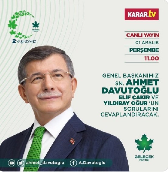 Genel başkanımız Sayın <a href="/Ahmet_Davutoglu/">Ahmet Davutoğlu</a>,Elif Çakır ve Yıldıray Oğur'un sorularını ve gündeme yorumlayacak.
📅 1 Kasım Perşembe
🕚 11:00
📺 Kara TV ( Canlı yayın)
📺facebook.com/gelecekpartitr
📺 x.com/gelecekpartisi…
📺YouTube.com/gelecekpartistr