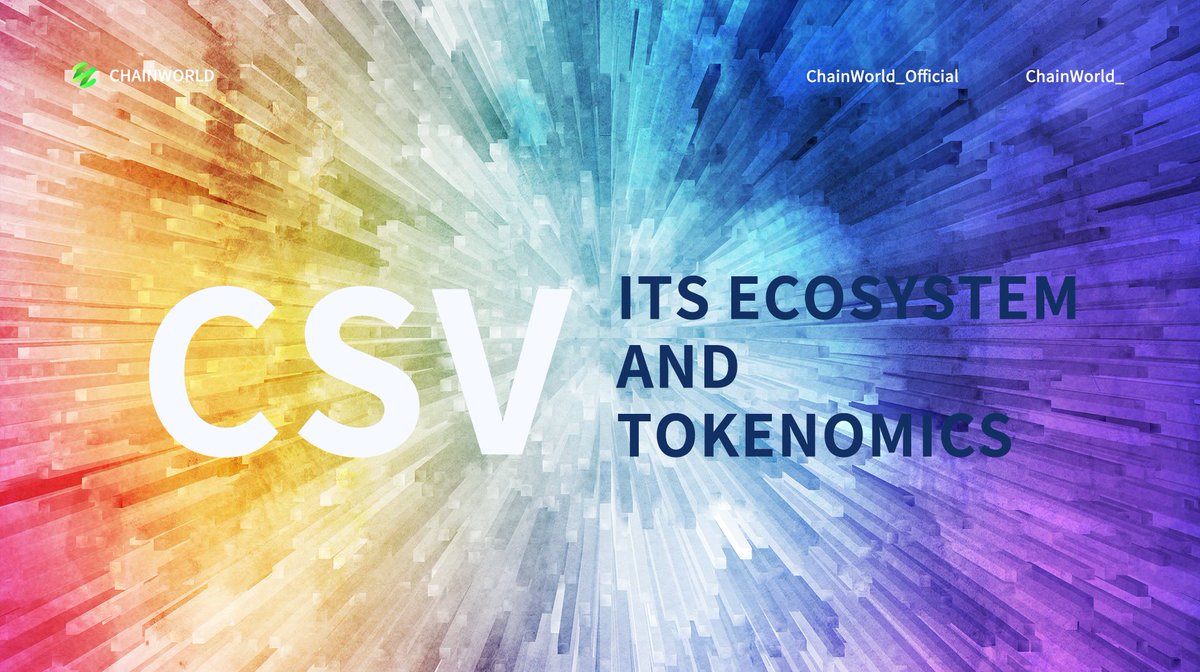 ChainWorld_'s tweet image. #ChainWorld #SocialFi CSV: Its Ecosystem And Tokenomics