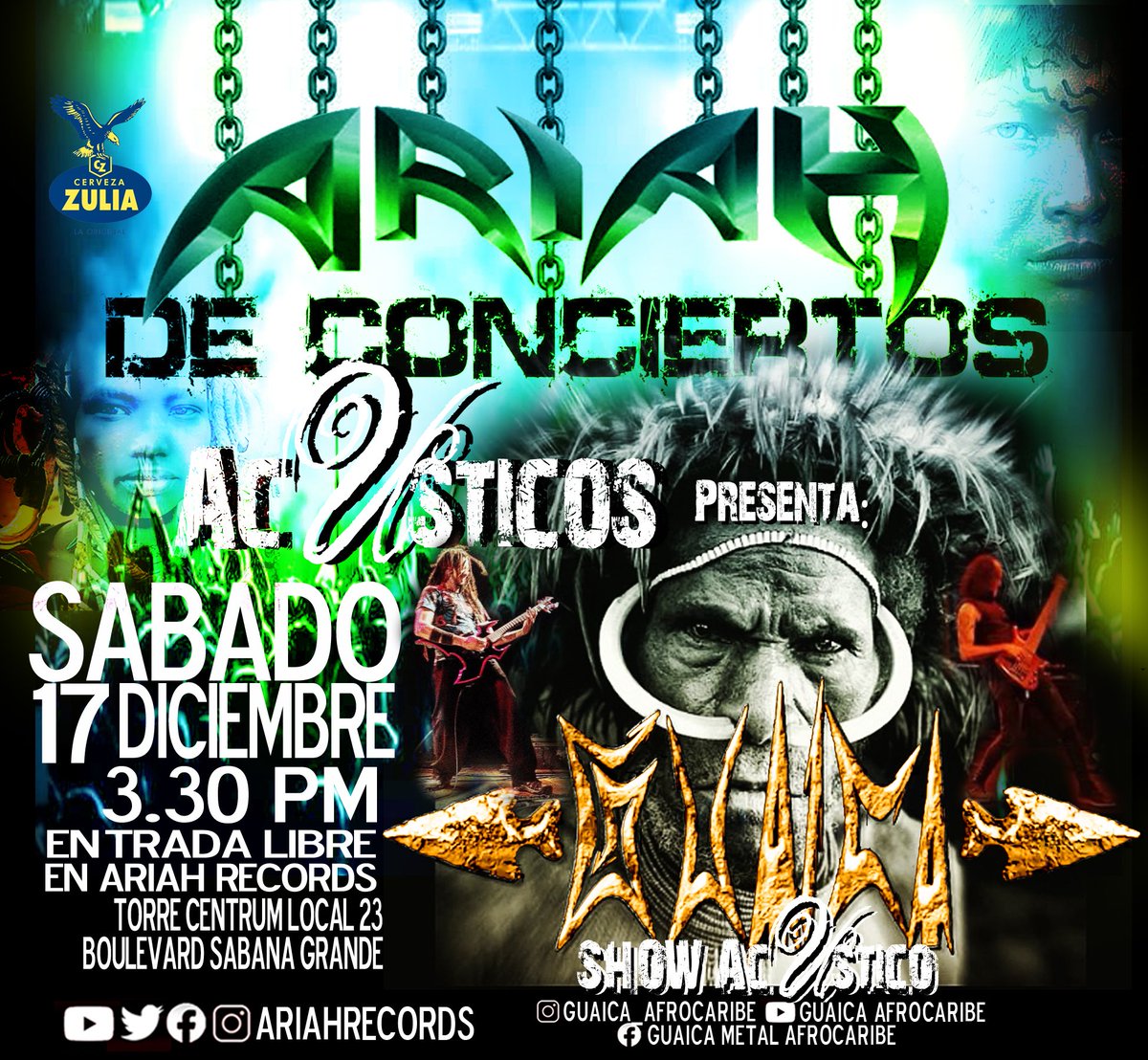 GUAICA - SHOW ACUSTICO.
@GuaicaAfrocaribe (MetalFusion,RockProgresivo,Experimental,Aborigen,Tribal)
-Fecha: Sábado, 17 de Diciembre 2022
 ENTRADA LIBRE
-Hora: 03:30 pm
-Lugar: Ariah Records - Torre Centrum, 
 local-23.  Bulevar de  Sabana Grande)