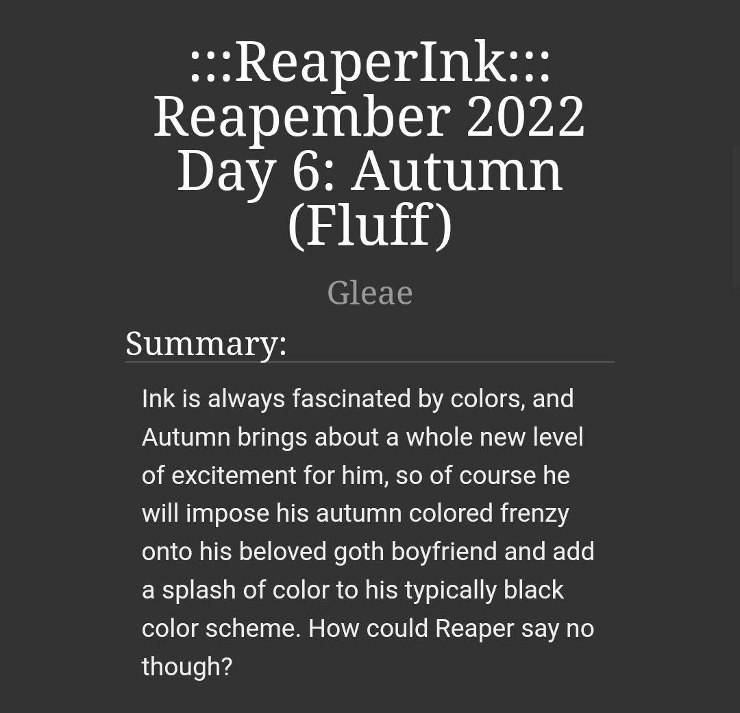 #reapember2022 <a href="/reapember/">~ 🍂💀reapember💀🍂~</a> 
Day 6: Autumn 
Coming in with a bit of a rarepair here~
archiveofourown.org/works/43353543