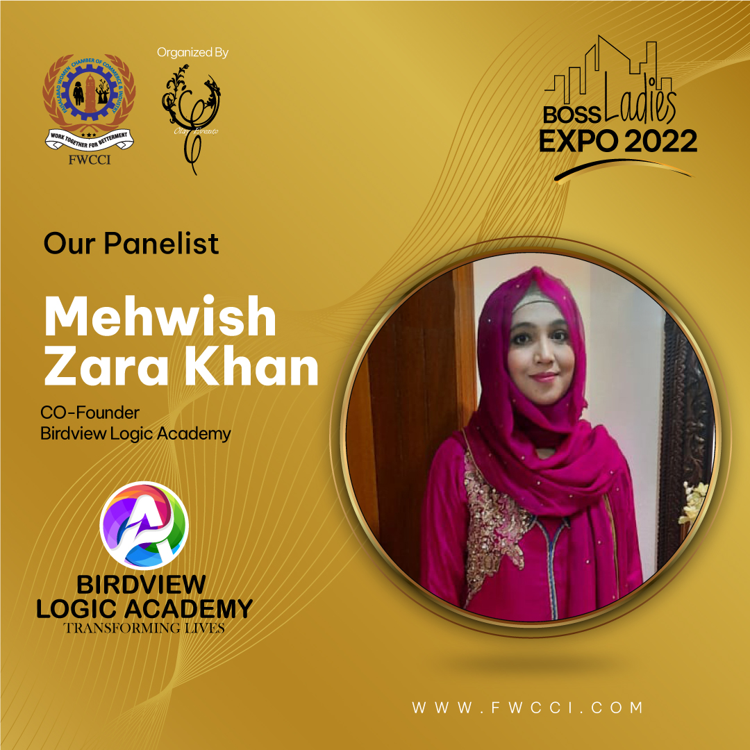 fwccifsd's tweet photo. We are Gladly Introducing Mehwish Zara Khan CO-Founder '' Birdview Logic Academy'' as our Panelist at Boss Ladies Expo 2022, Host by FWCCI. https://t.co/ExuFvjnw1m